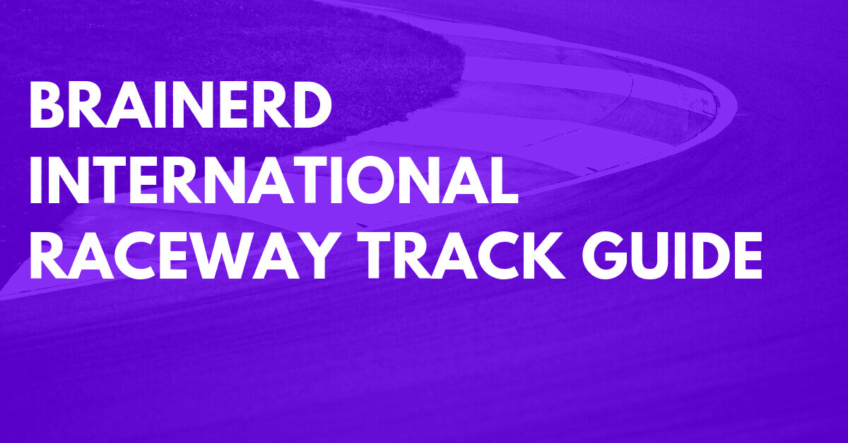 Brainerd International Raceway The Official Race Track Guide Blayze