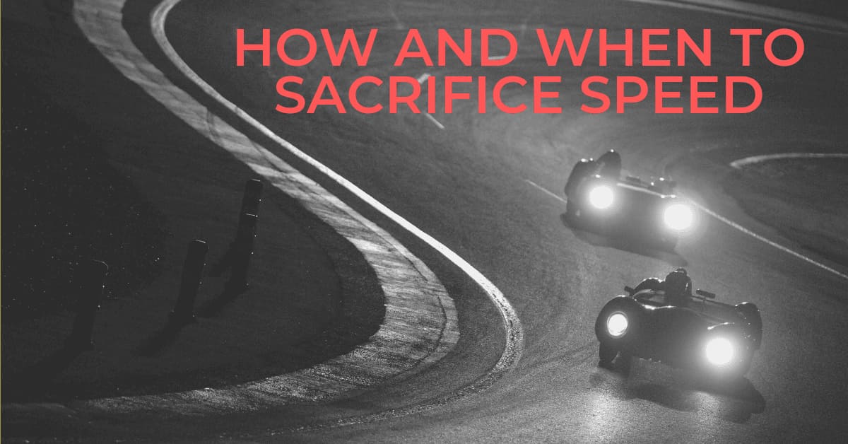 How & When To Sacrifice Speed Image