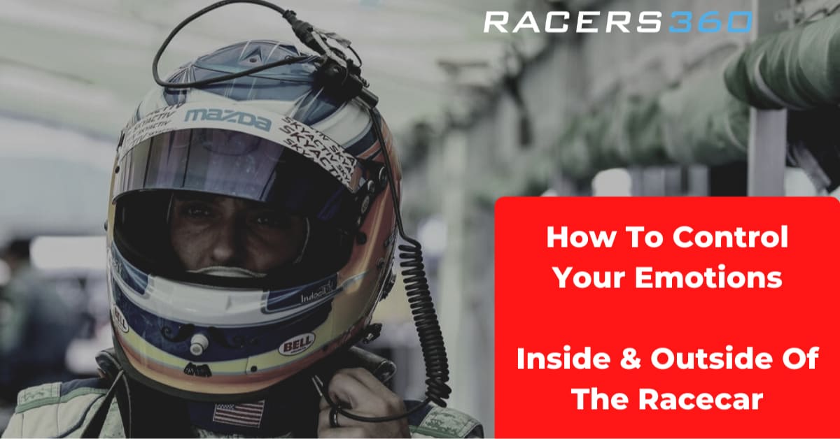 How To Control Emotions In And Out Of The Racecar Image