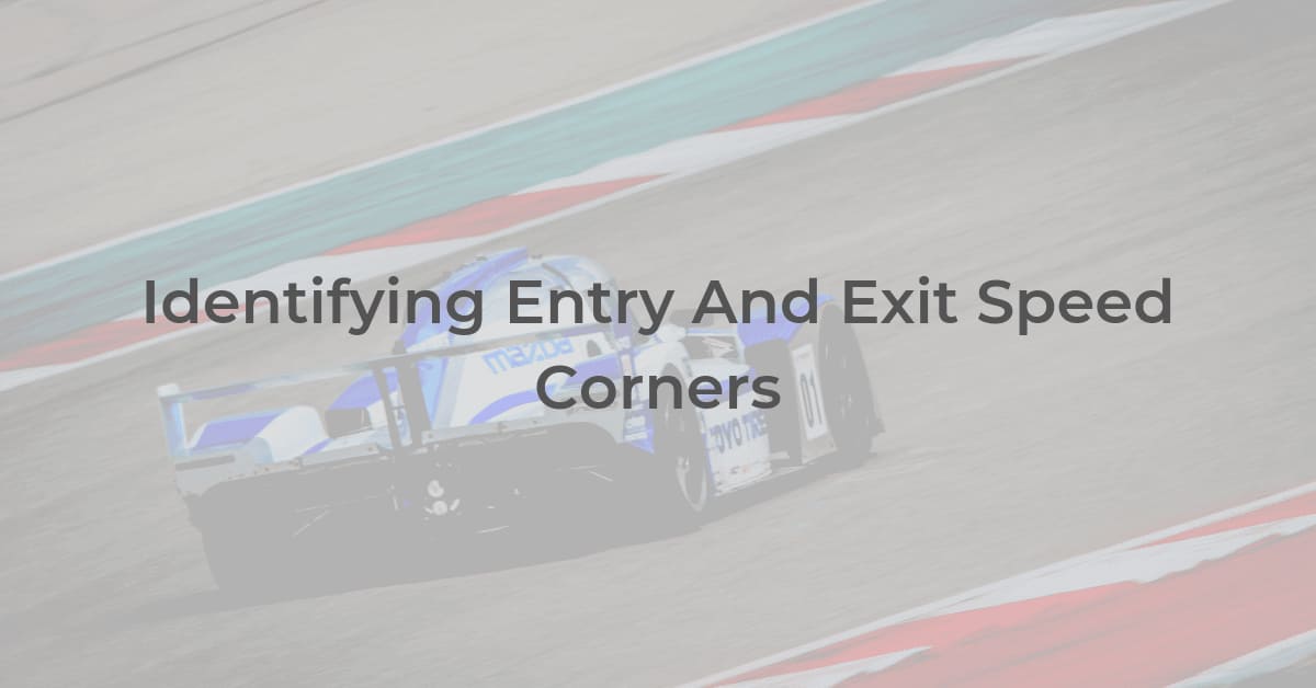 Entry And Exit Speed Corners - How Do You Learn To Identify Them Image