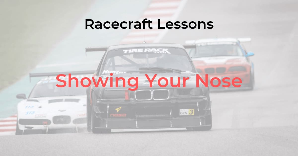 Racecraft Lessons - How To Show The Nose Image