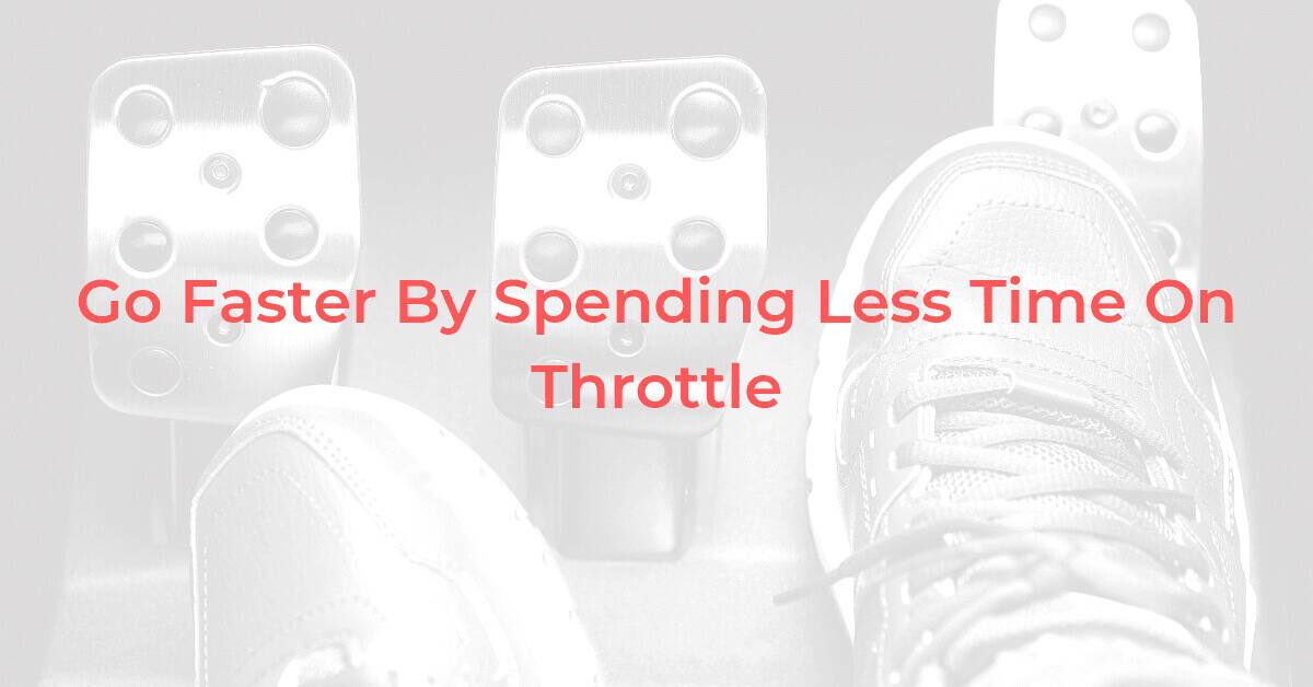 Go Faster On The Racetrack By Spending Less Time On Throttle Image