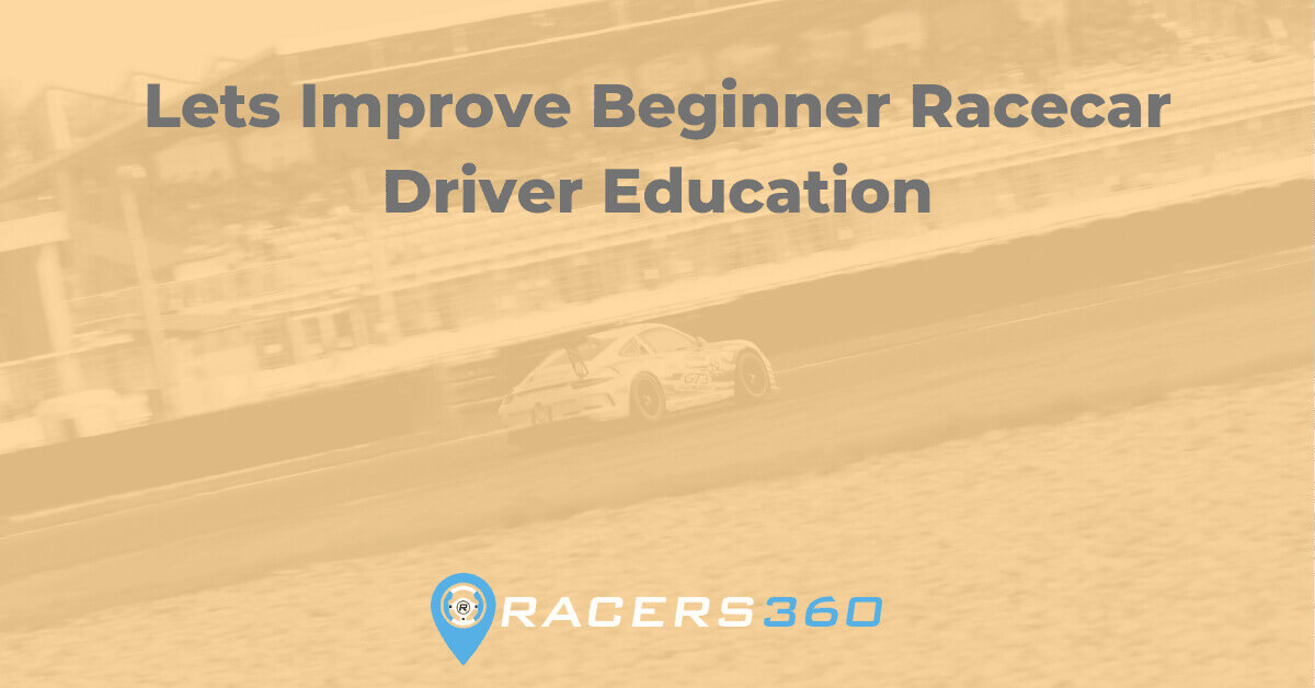 Lets Improve Beginner Racecar Driver Education Image