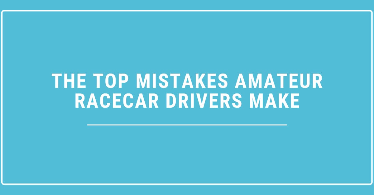 The Top Mistakes Amateur Racecar Drivers Make - Webinar Image
