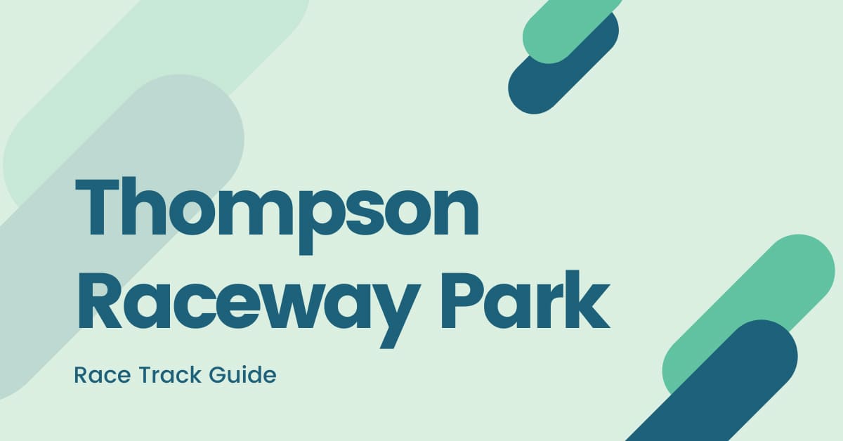 Thompson Raceway Park Race Track Guide Blayze