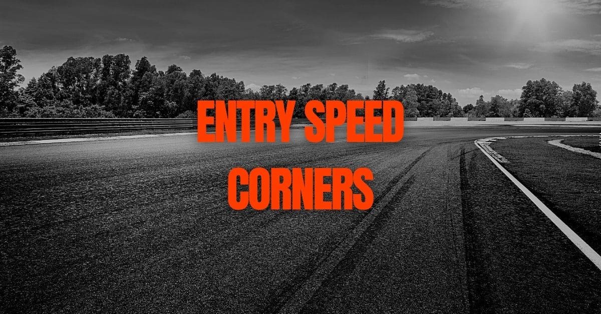 Maximing Speed On Entry Speed Corners Image